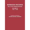 Barbados Records. Wills and Administrations: Volume III, 1701-1725