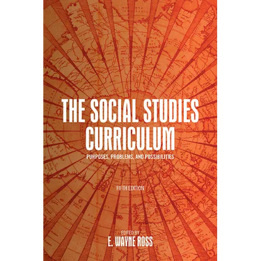 The Social Studies Curriculum: Purposes, Problems, and Possibilities