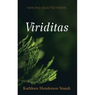 Viriditas: New and Selected Poems