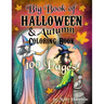 Big Book of Halloween and Autumn Coloring Book by Molly Harrison: 100 pages of Halloween and Autumn Themed Illustrations to Color!