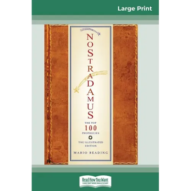 Nostradamus: The Top 100 Prophecies: The Illustrated Edition (16pt Large Print Edition)