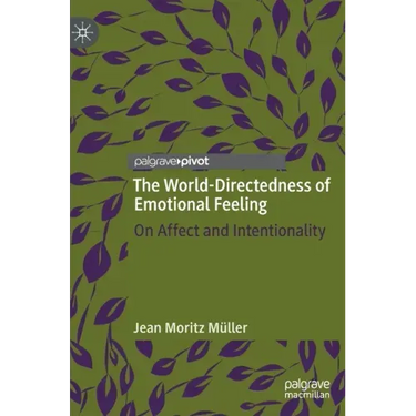 The World-Directedness of Emotional Feeling: On Affect and Intentionality