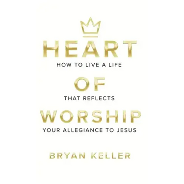 Heart Of Worship: How To Live A Life That Reflects Your Allegiance To Jesus