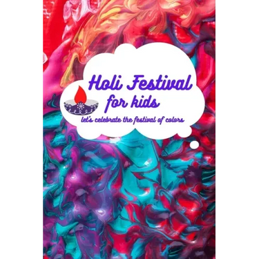 Holi festival for kids: let's celebrate the festival of colors