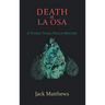 Death at La Osa: A Pueblo Tribal Police Mystery