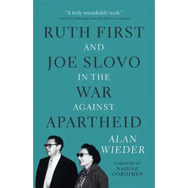 Ruth First and Joe Slovo in the War Against Apartheid