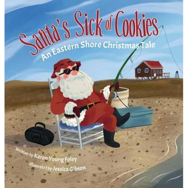 Santa's Sick of Cookies: An Eastern Shore Christmas Tale