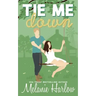 Tie Me Down