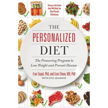The Personalized Diet: The Pioneering Program to Lose Weight and Prevent Disease