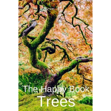The Happy Book Trees: Wordless Picture Book Gift For Seniors With Dementia Or Elderly Alzheimer's Patients To Read.