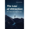 The Law of Attraction: If it does not work for you