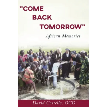 "Come Back Tomorrow": African Memories
