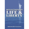 Reflections on Life and Liberty