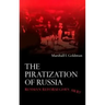 The Piratization of Russia: Russian Reform Goes Awry