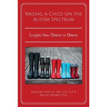 Raising a Child on the Autism Spectrum: Insights From Parents to Parents