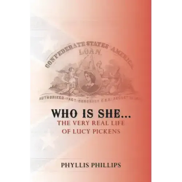 Who Is She...: The Very Real Life of Lucy Pickens