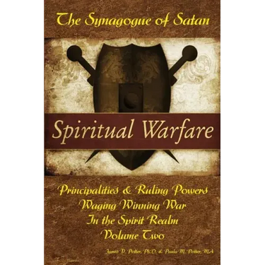 Waging Winning War in the Spirit Realm: The Synagogue of Satan & Its Ruling Powers