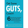 Get Some Guts, Coach!