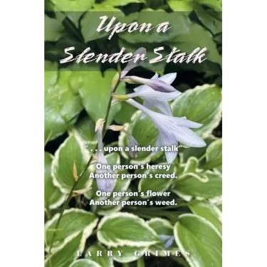 Upon a Slender Stalk