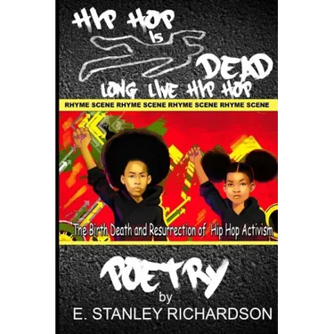 Hip Hop Is Dead - Long Live Hip Hop: The Birth, Death and Resurrection of Hip Hop Activism
