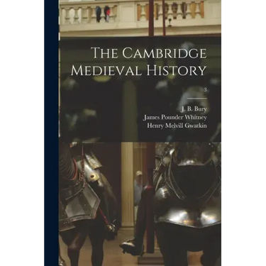 The Cambridge Medieval History; 3