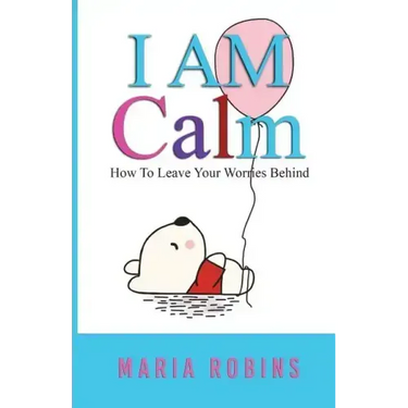 I AM Calm: (I AM Series Book 2)