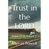 Trust in the LORD: Psalms 22-39, Volume 2
