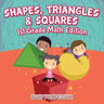 Shapes, Triangles & Squares 1st Grade Math Edition