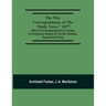 The War Correspondence Of The "Daily News," 1877: With A Connecting Narrative Forming A Continuous History Of The War Between Russia And Turkey: Inclu