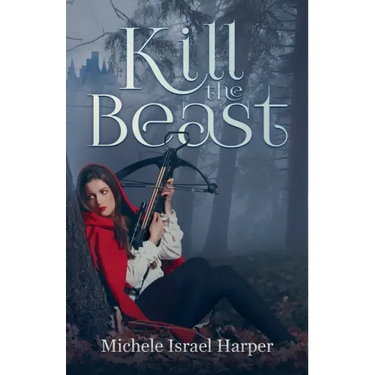Kill the Beast: Book One of the Beast Hunters