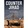 Counter Jihad: America's Military Experience in Afghanistan, Iraq, and Syria