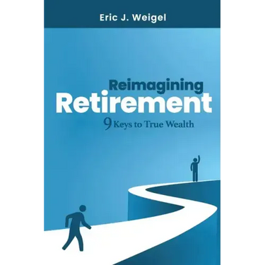 Reimagining Retirement: 9 Keys to True Wealth