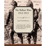 The Balkan Wars 1912 1913