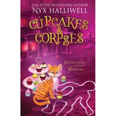 Cupcakes & Corpses, Confessions of a Closet Medium, Book 5