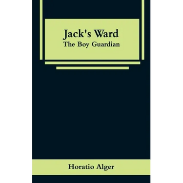 Jack's Ward: The Boy Guardian