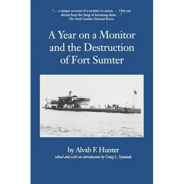 Year on a Monitor and the Destruction of Fort Sumter