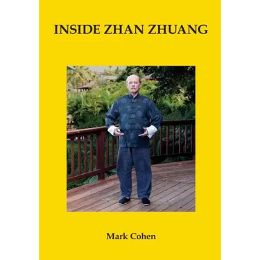 Inside Zhan Zhuang: First Edition