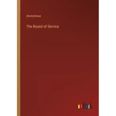 The Round of Service