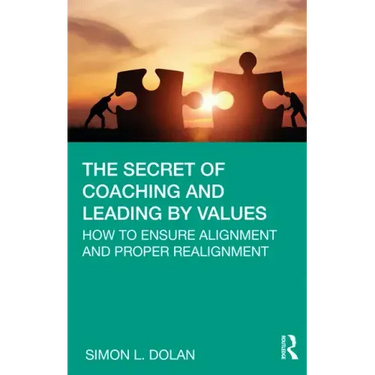The Secret of Coaching and Leading by Values: How to Ensure Alignment and Proper Realignment