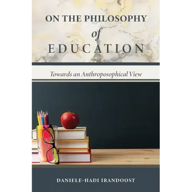 On the Philosophy of Education: Towards an Anthroposophical View