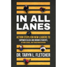 In All Lanes: Action Steps for New Leaders to Empower Black and Brown Students, Rethink School, and Transform Behavior