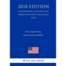 HUD Acquisition Regulations (HUDAR) (US Department of Housing and Urban Development Regulation) (HUD) (2018 Edition)