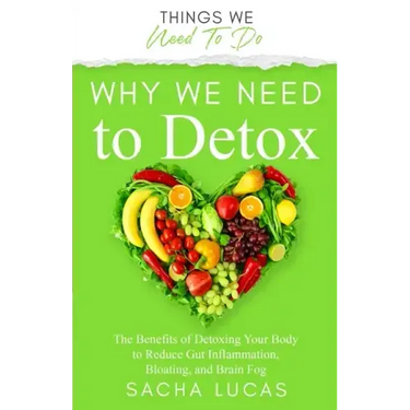 Why We Need To Detox