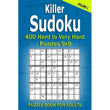 Killer Sudoku Puzzle Book for Adults: 400 Hard to Very Hard Puzzles 9x9 (Volume1)