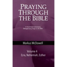 Praying Through the Bible (Vol 4): Ezra, Nehemiah, and Esther