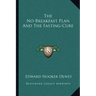 The No-Breakfast Plan and the Fasting-Cure