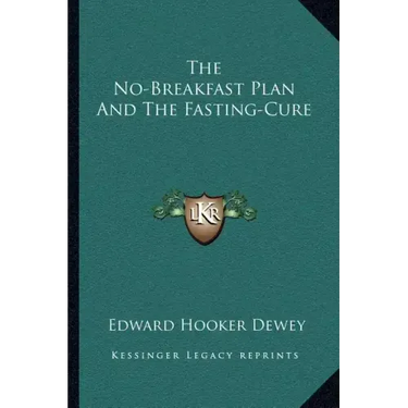 The No-Breakfast Plan and the Fasting-Cure