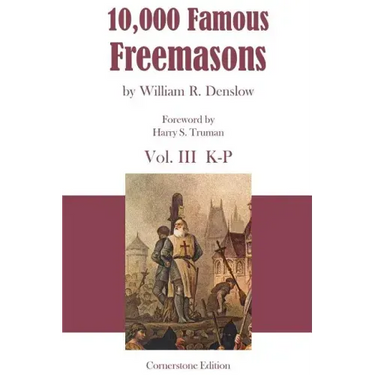 10,000 Famous Freemasons: Vol. III