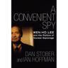 A Convenient Spy: Wen Ho Lee and the Politics of Nuclear Espionage