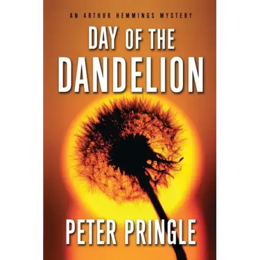 Day of the Dandelion: An Arthur Hemmings Mystery